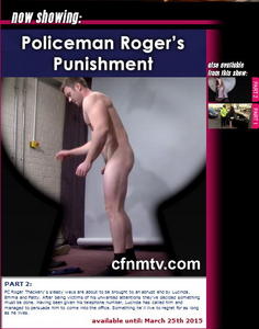 cfnmtv: Policeman Roger’s Punishment (Part 1-2)